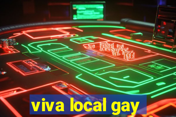 viva local gay